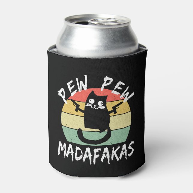 Pew Pew Madafakas Funny Cat Crazy Cat  Can Cooler (Can Front)