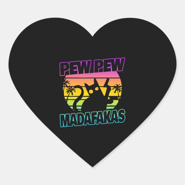 Pew Pew Madafakas Funny Cat Crazy Cat Heart Sticker (Front)