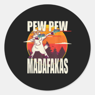 Pew Pew Madafakas Pew Pew Madafakas Goat Classic Round Sticker