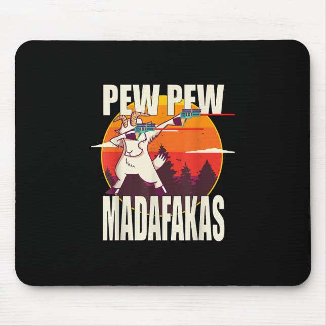 Pew Pew Madafakas Pew Pew Madafakas Goat Mouse Pad (Front)