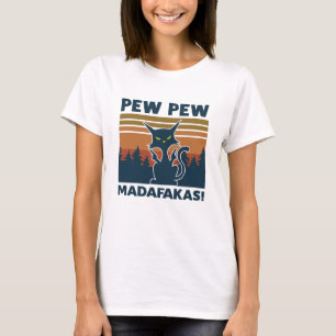 pew pew madafakas T-Shirt