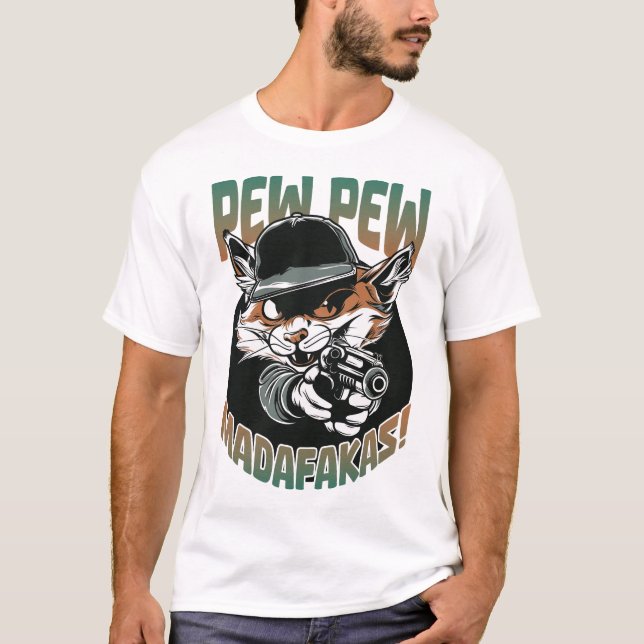Pew Pew Madafakas T-Shirt (Front)