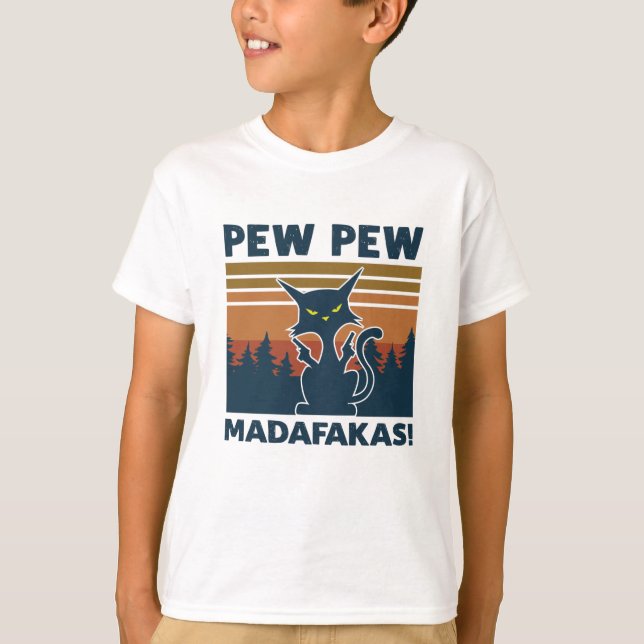 pew pew madafakas T-Shirt (Front)