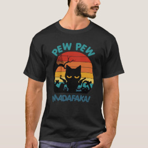 pew pew madafakas T-Shirt