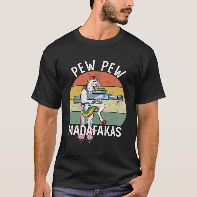 Pew Pew Madafakas Unicorn Crazy T-Shirt (Front)