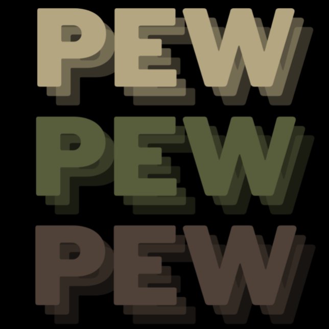 Pew Pew Pew Camo T-Shirt (Creator Uploaded)