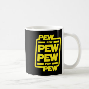 Pew Pew Pew _ Funny Nerdy Science Fiction Coffee Mug