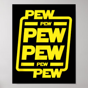Pew Pew Pew _ Funny Nerdy Science Fiction Poster
