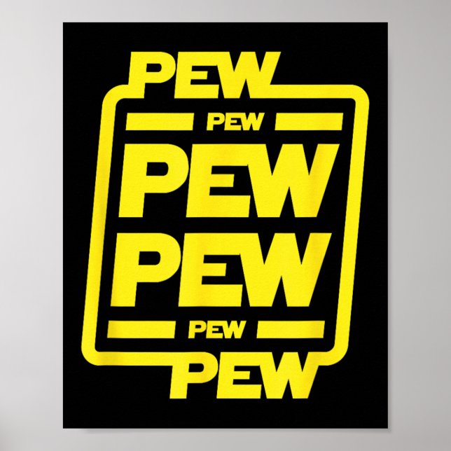 Pew Pew Pew _ Funny Nerdy Science Fiction  Poster (Front)