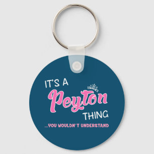Peyton thing you wouldn't understand key ring