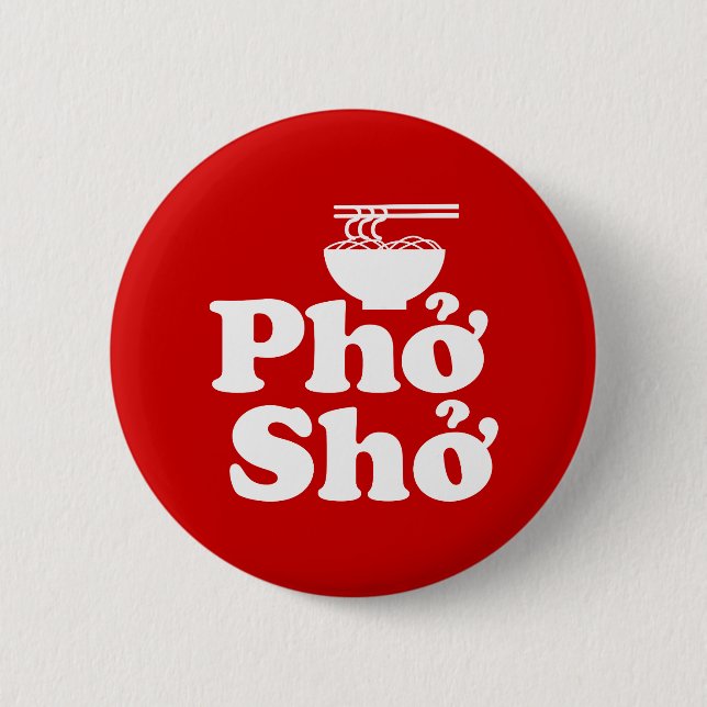 Phở Shở 6 Cm Round Badge (Front)