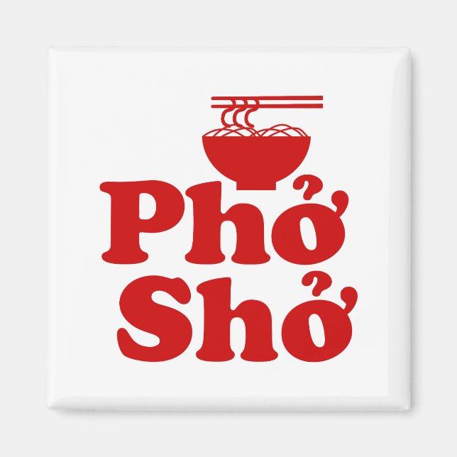 Phở Shở Magnet (Front)
