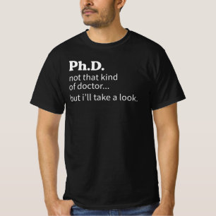 Ph D Not That Kind Of Doctor T-Shirt
