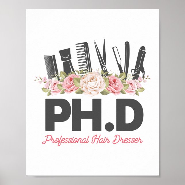 Ph D Professional Hair Dresser Hair Stylist Poster (Front)