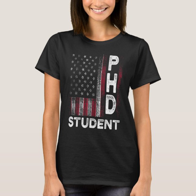 Ph D Student Dissertation Us America Doctorate Gra T-Shirt (Front)