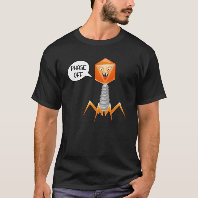 Phage Off Funny Bacteriophage 4 T-Shirt (Front)