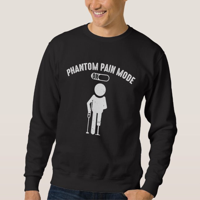 Phantom Pain Mode ON Sweatshirt (Front)