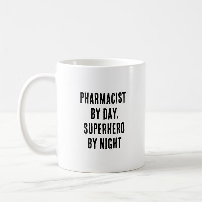 Pharmacist by day, superhero by night coffee mug (Left)