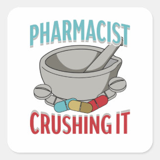 Pharmacist Crushing It Square Sticker