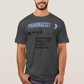 Pharmacist definition funny gift 2 T-Shirt