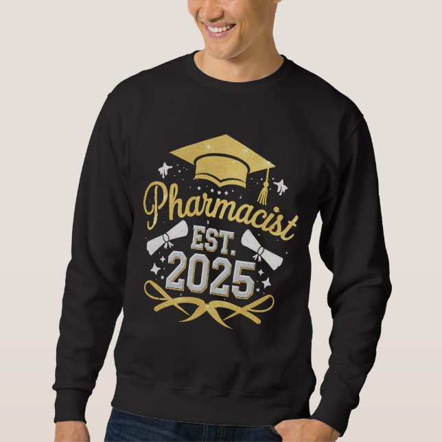 Pharmacist Est 2025 Pharmacy Graduation Sweatshirt (Front)