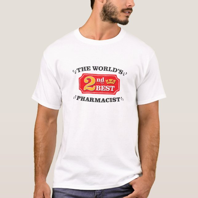 Pharmacist Funny Appreciation Work Joke T-Shirt (Front)