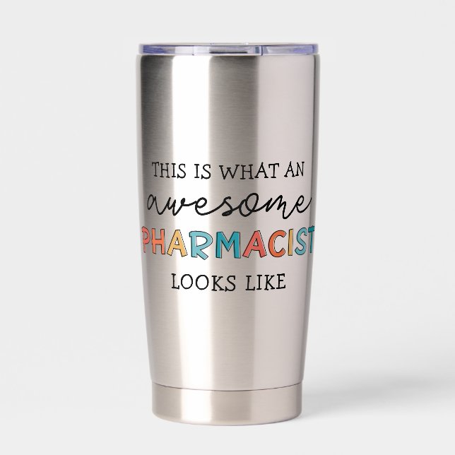 Pharmacist Funny Awesome Pharmacist Gifts Insulated Tumbler (Front)