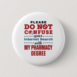 Pharmacist Funny Quote Pharmacy Degree 6 Cm Round Badge