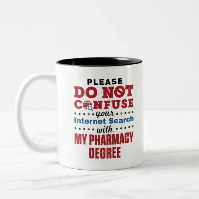 Pharmacist Funny Quote Pharmacy Degree Two-Tone Coffee Mug (Left)