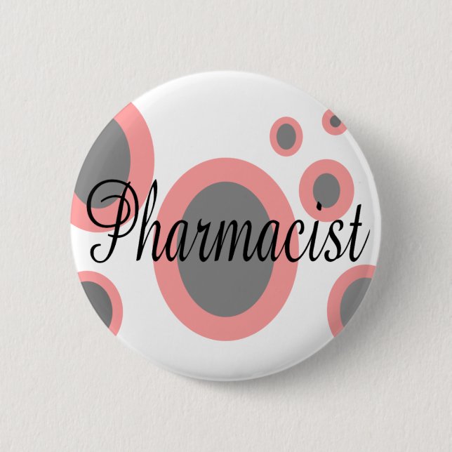 Pharmacist Gift Ideas--Unique Designs 6 Cm Round Badge (Front)