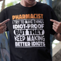 Pharmacist I Try To Make Things Funny Sayings