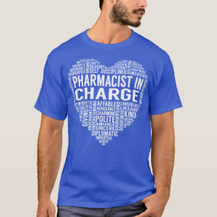 Pharmacist In Charge Heart T-Shirt