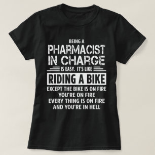 Pharmacist in Charge T-Shirt
