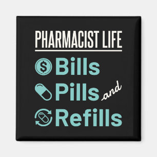 Pharmacist Life Bills Pills and Refills Magnet