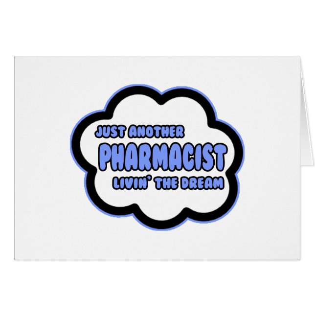 Pharmacist .. Livin' The Dream (Front Horizontal)