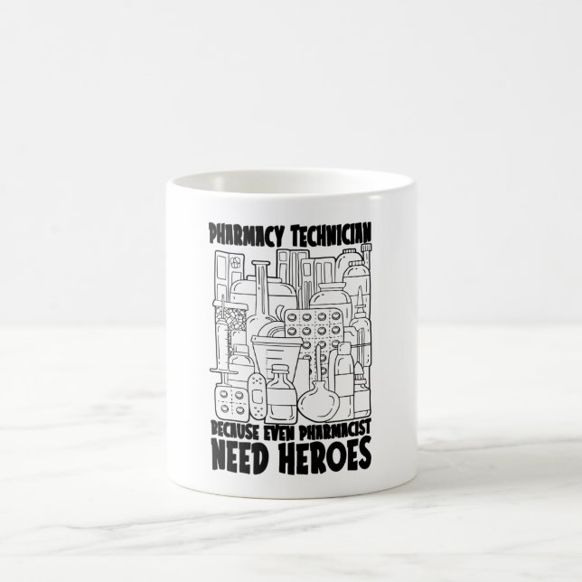 Pharmacist Need Heroes Medicine Pharmacy Tech Coffee Mug (Center)