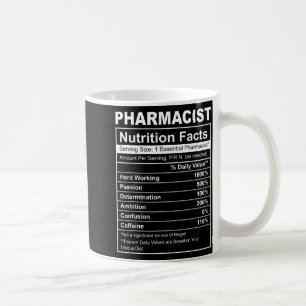 Pharmacist nutritional facts - funny pharmacy coffee mug