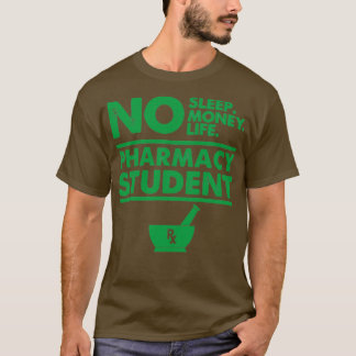 Pharmacist Pharmacy Student Funny Gift 1 T-Shirt