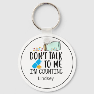Pharmacist/Pharmacy Tech Funny Don't Talk Keychain