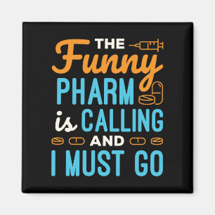 Pharmacist Pharmacy Tech Funny Pharm is Calling Magnet