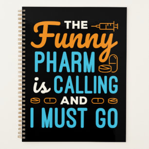 Pharmacist Pharmacy Tech Funny Pharm is Calling Planner