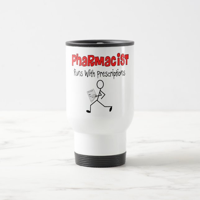 Pharmacist Runs With Precriptions Gifts Travel Mug (Center)