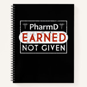 Pharmacist RX Pharmacy PharmD Earned Gift Notebook