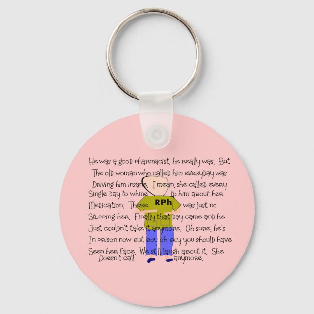 PHARMACIST Story ARt "He Lost it!" Key Ring (Front)