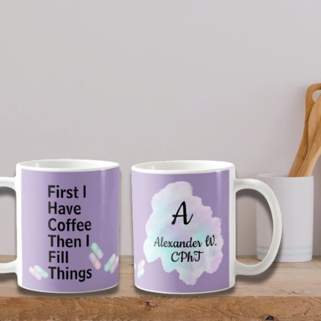 Pharmacist Tech I Have Coffee I Fill Things Mug (Creator Uploaded)