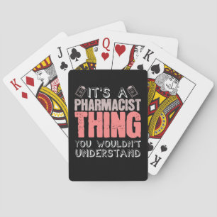Pharmacist Thing Joke Chemist Druggist Pharmacy Playing Cards