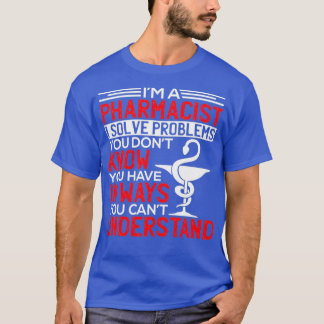Pharmacist Use Pharmacist 1 T-Shirt
