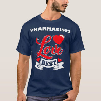 Pharmacist Valentines Day Gift Idea T-Shirt