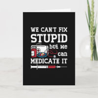 Pharmacist We Can't Fix Stupid Pharmacy Technician