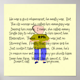 Pharmacist Who "Lost It" Story Art Poster--Funny Poster